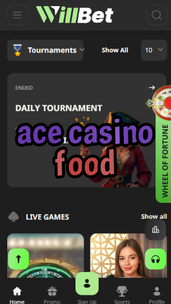Ace Casino Food - Best Casino Dining-casinodogs.ydblkf.net